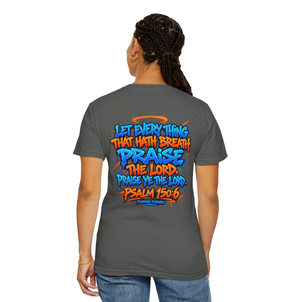Breathe & Praise T-Shirt — Psalm 150:6 Graffiti Christian Tee