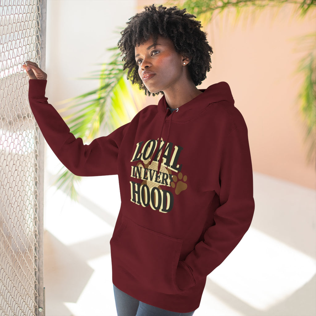 "Loyal in Every Hood" Fleece Three-Panel Hoodie