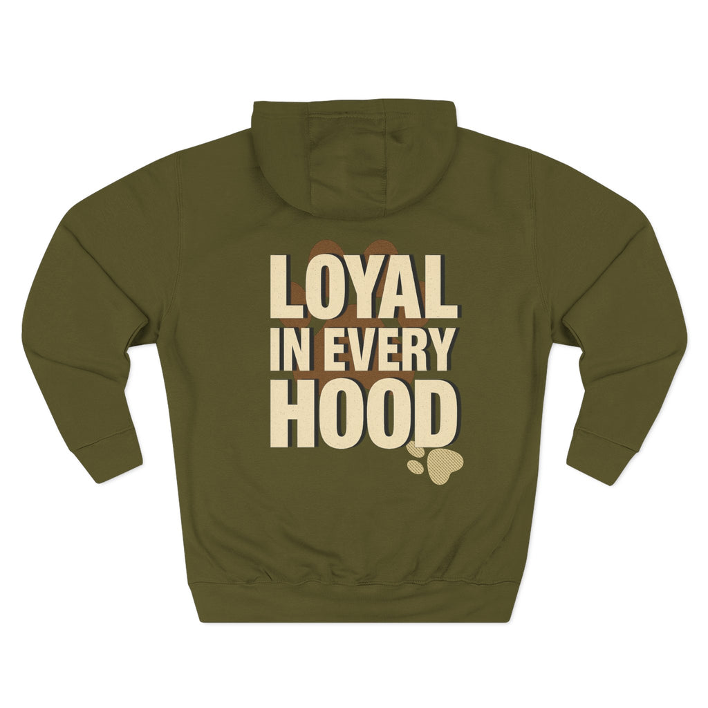 "Loyal in Every Hood" Fleece Three-Panel Hoodie