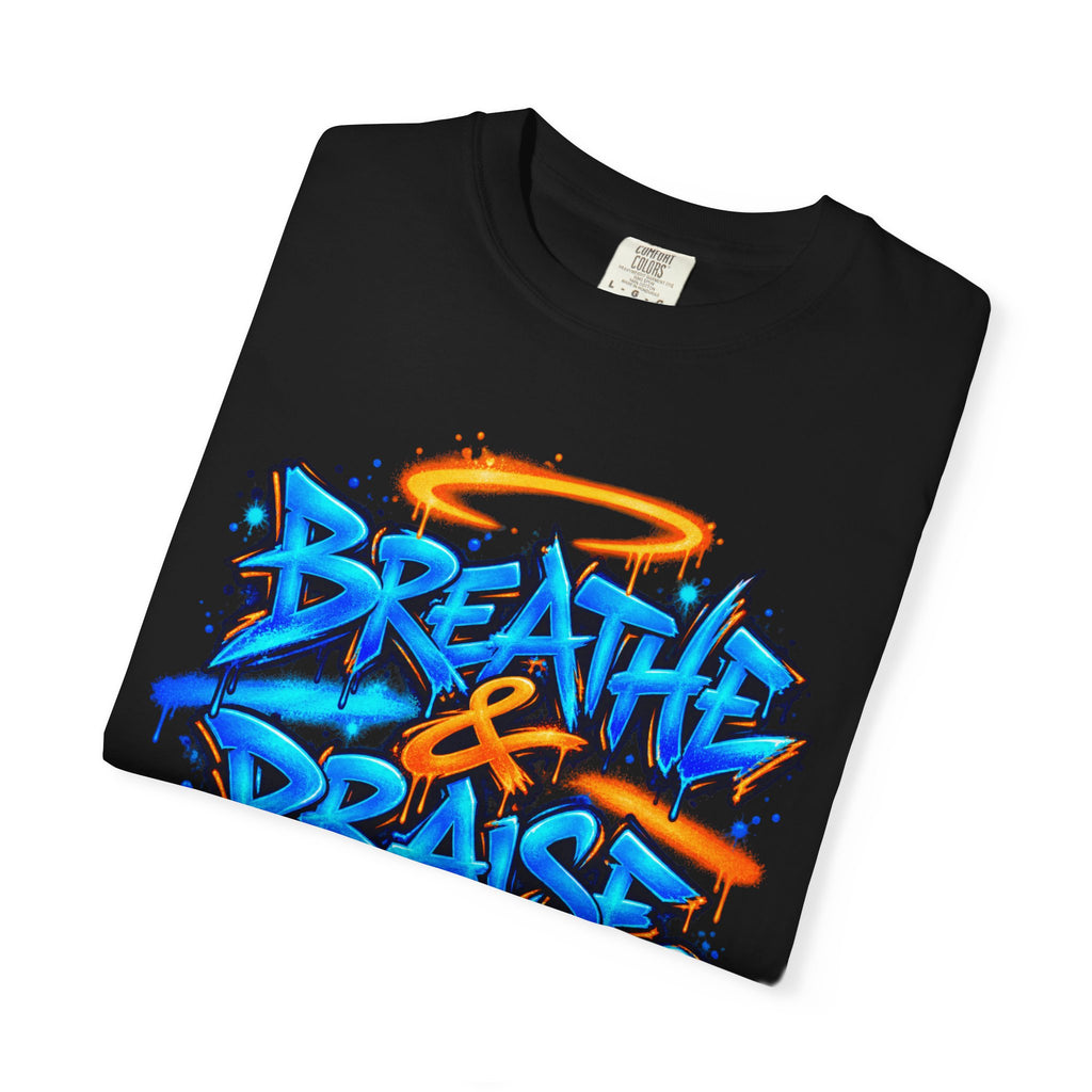 Breathe & Praise T-Shirt — Psalm 150:6 Graffiti Christian Tee