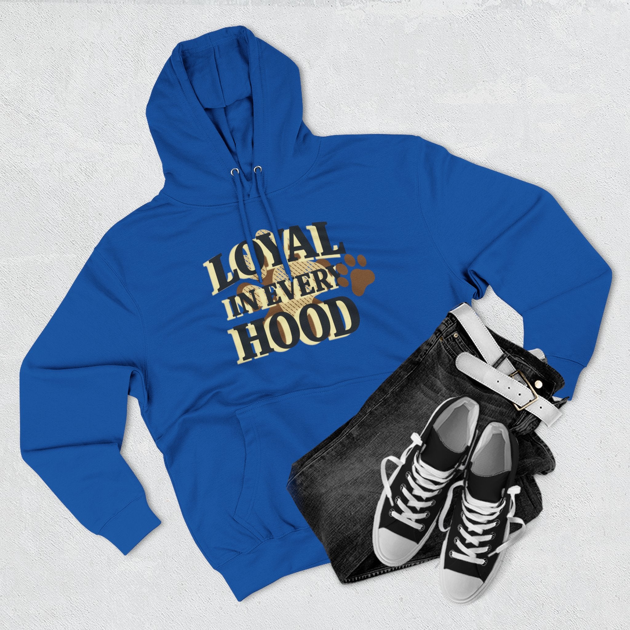 "Loyal in Every Hood" Fleece Three-Panel Hoodie