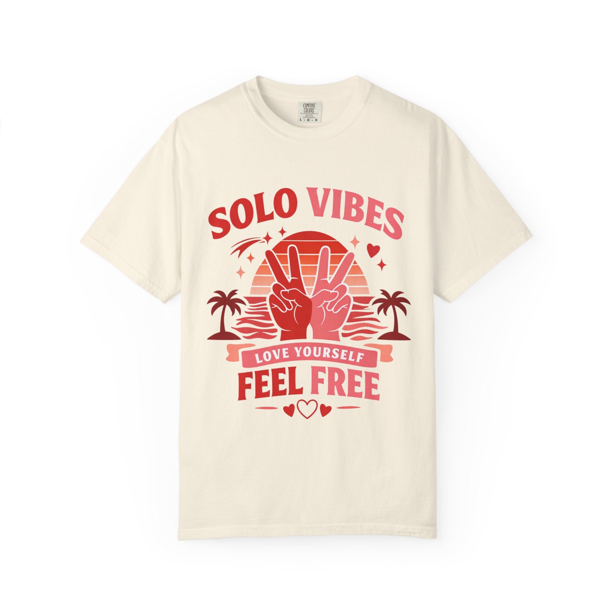 Solo Vibes T-Shirt — 'Love Yourself, Feel Free' Retro