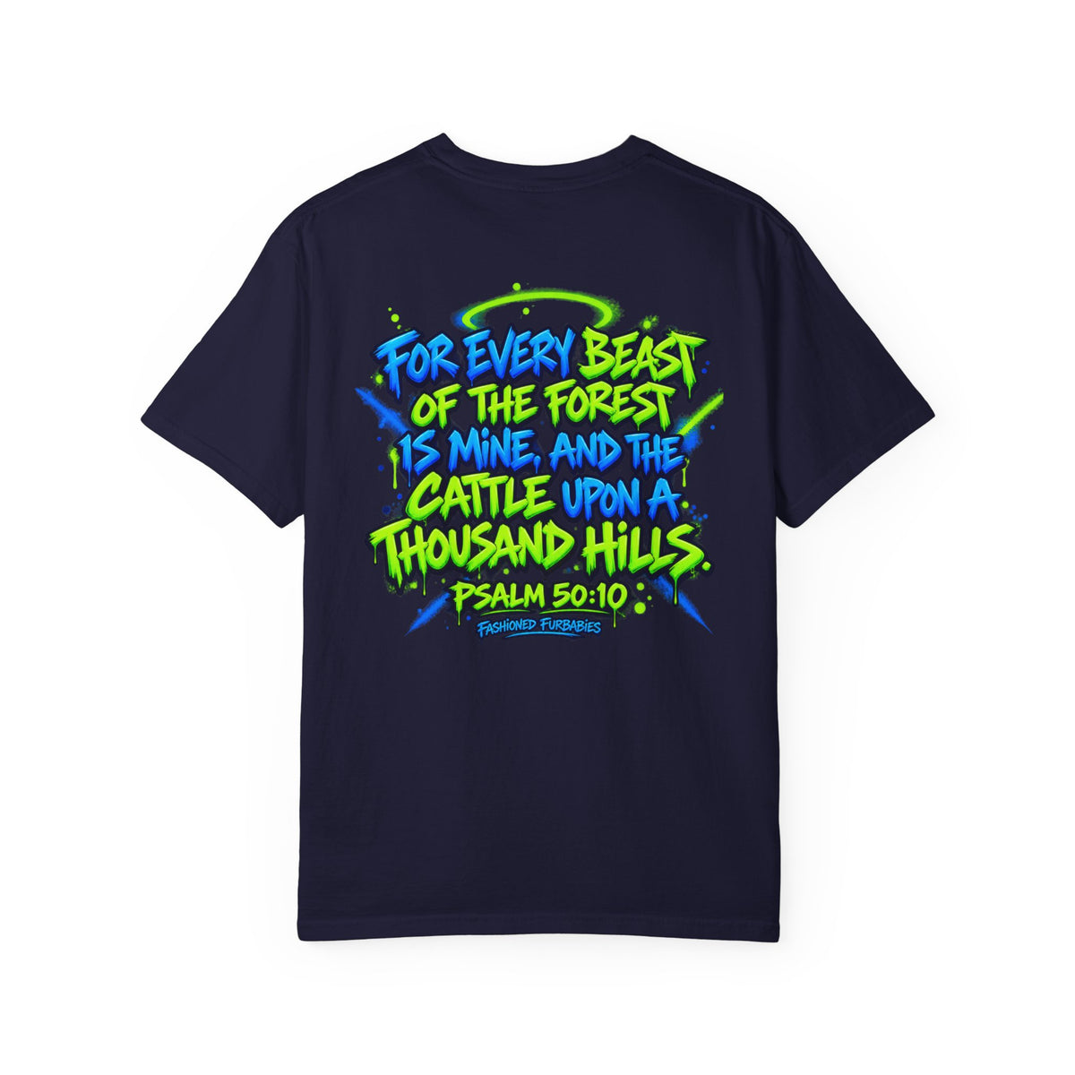 All His Graffiti T-Shirt — Psalm 50:10 Inspirational Christian Tee