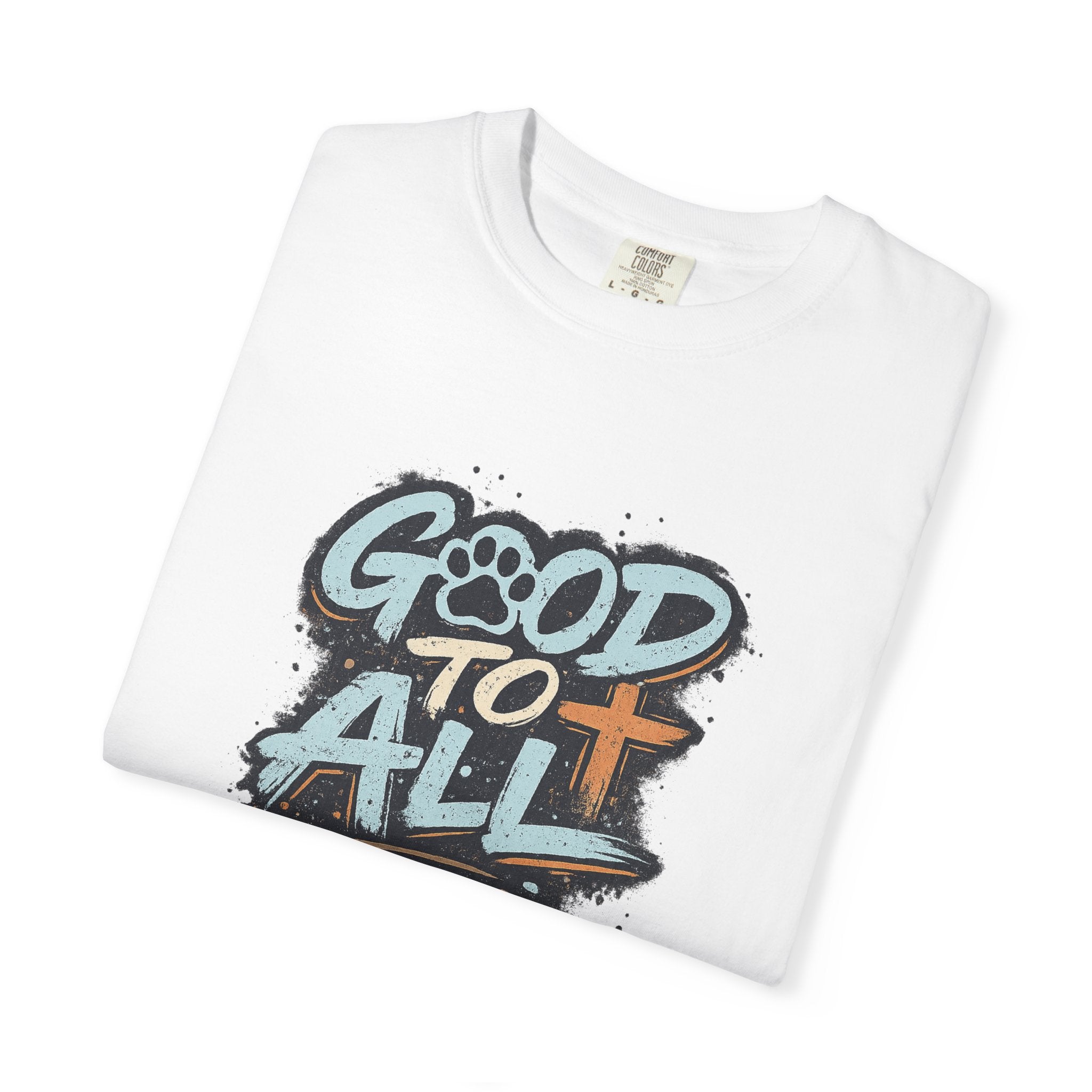 Good to All T-Shirt — Psalm 145:9 Christian Graphic Tee, Matching Pet Apparel Available