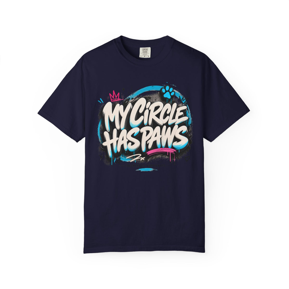My Circle Has Paws Graffiti T-Shirt — Cute Pet Lover Tee