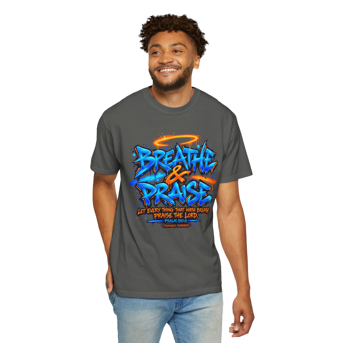 Breathe & Praise T-Shirt — Psalm 150:6 Graffiti Christian Tee