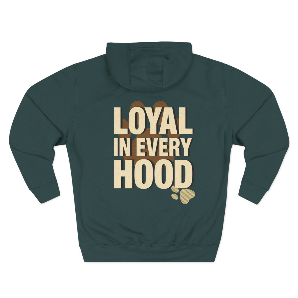 "Loyal in Every Hood" Fleece Three-Panel Hoodie