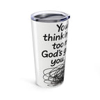 Tumbler 20oz - Inspirational Motivational TikTok Trending Design