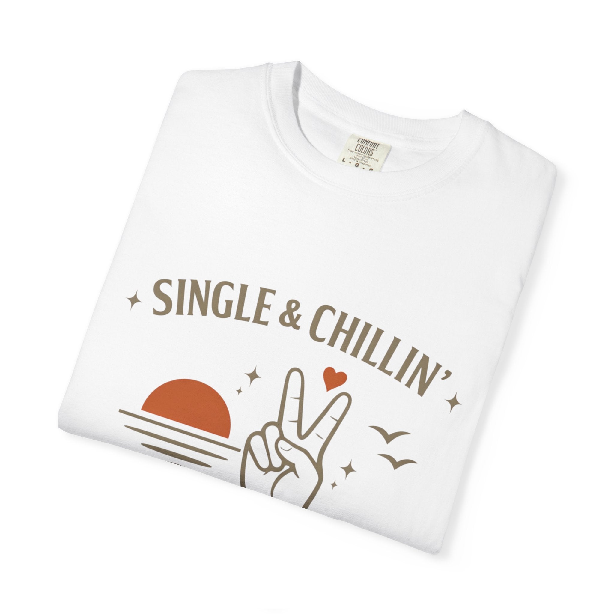 Single & Chillin T-Shirt — Self Love Club Graphic Tee