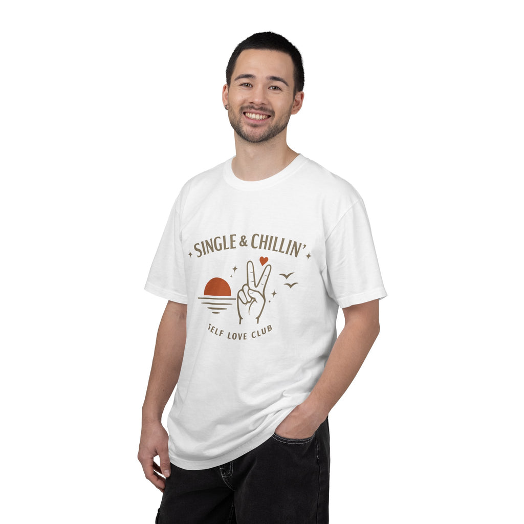 Single & Chillin T-Shirt — Self Love Club Graphic Tee