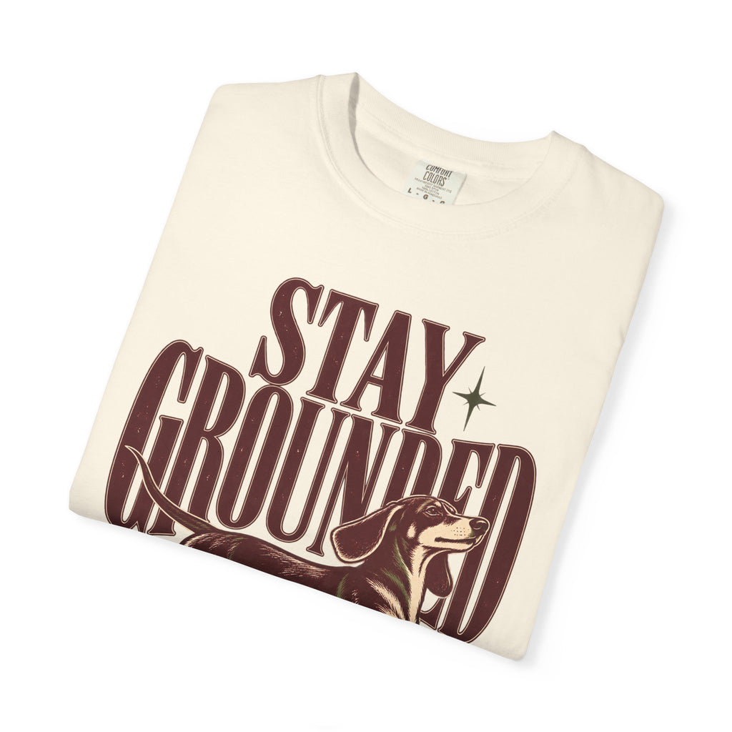 Stay Grounded Dachshund T‑Shirt — Vintage Dog Lover Tee