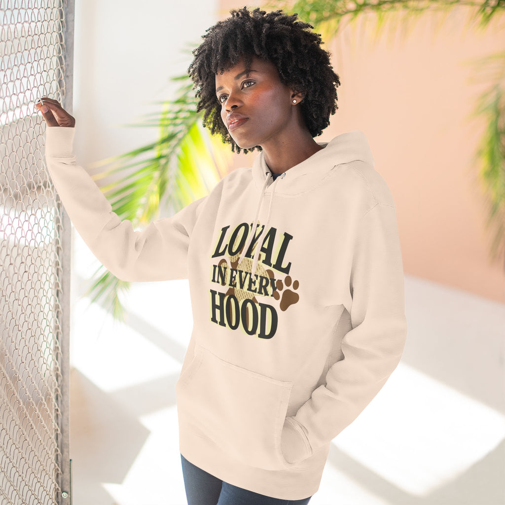 "Loyal in Every Hood" Fleece Three-Panel Hoodie
