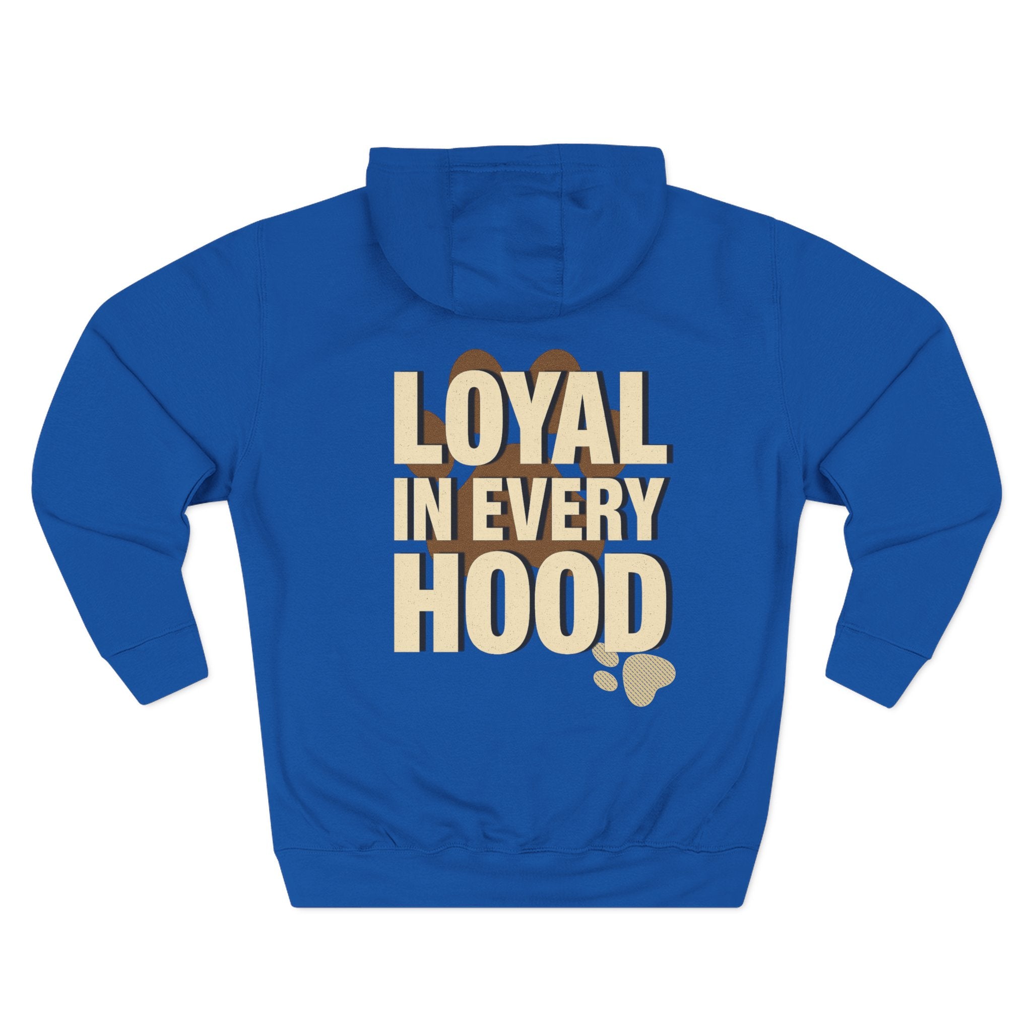 "Loyal in Every Hood" Fleece Three-Panel Hoodie