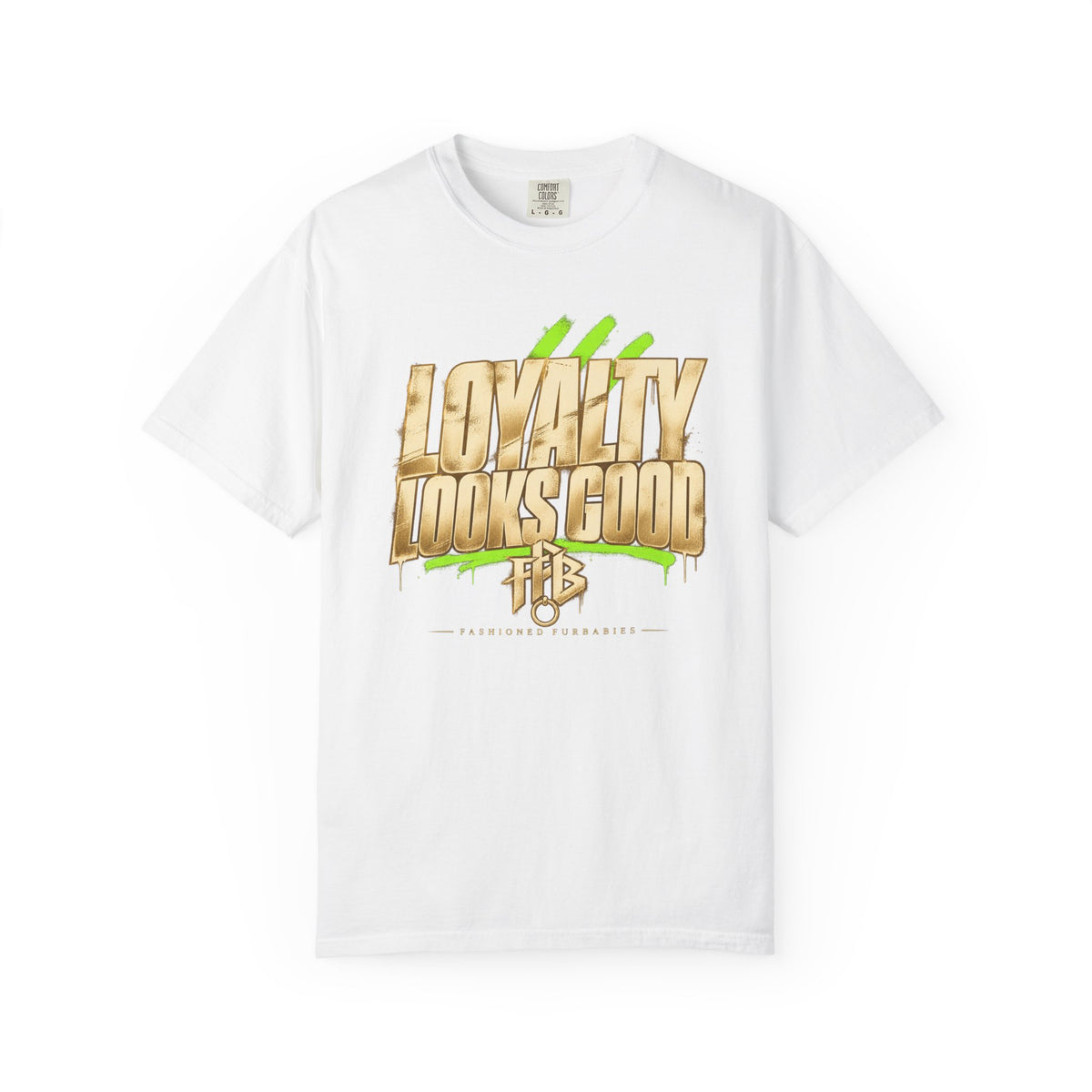 Loyalty Looks Good T-Shirt — Bold Gold Script Streetwear Tee