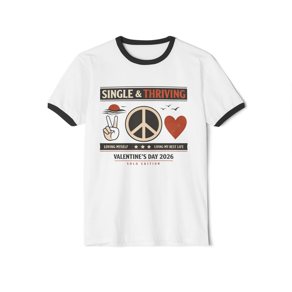 Single & Thriving Ringer T-Shirt – Valentine’s Day 2026 Peace + Self-Love Graphic Tee