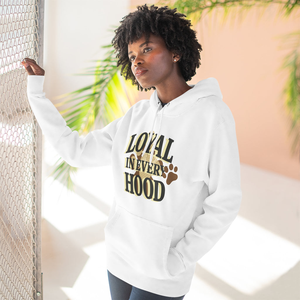 "Loyal in Every Hood" Fleece Three-Panel Hoodie