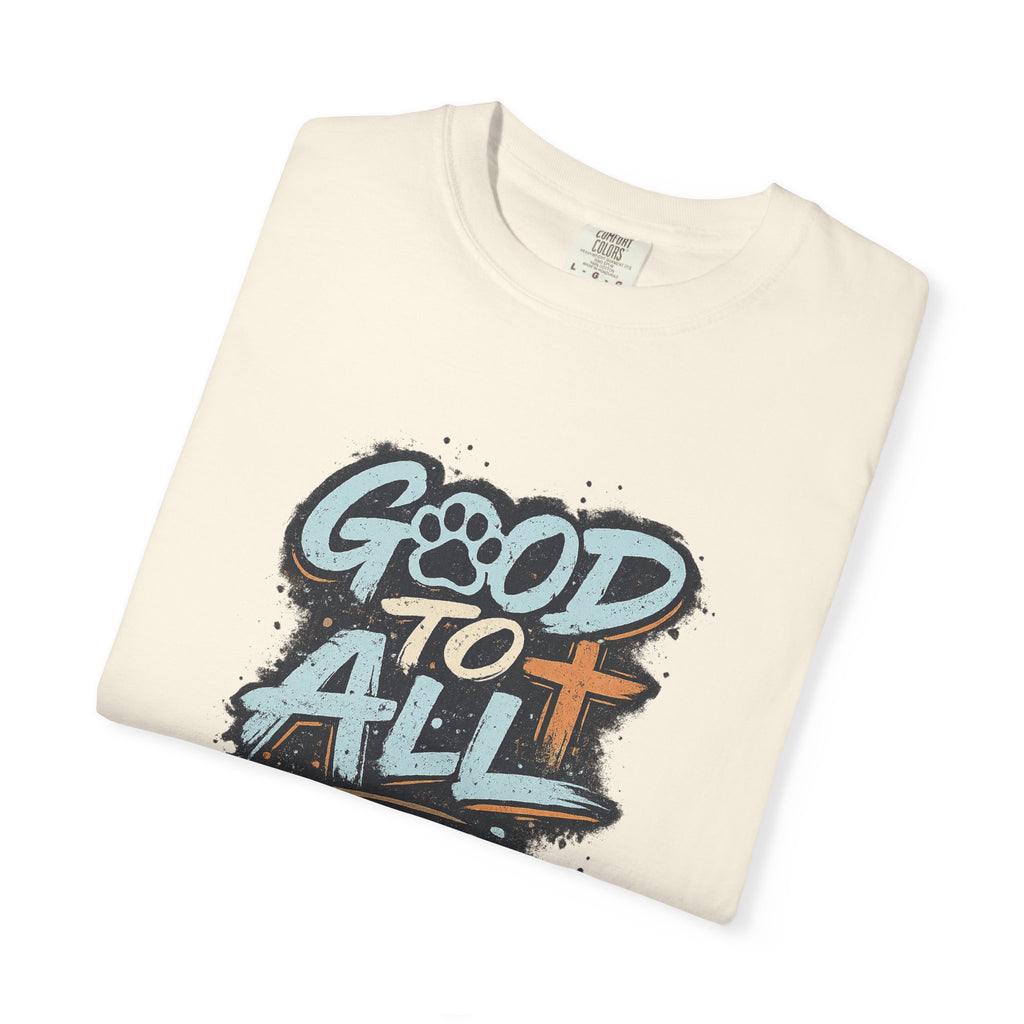 Good to All T-Shirt — Psalm 145:9 Christian Graphic Tee, Matching Pet Apparel Available