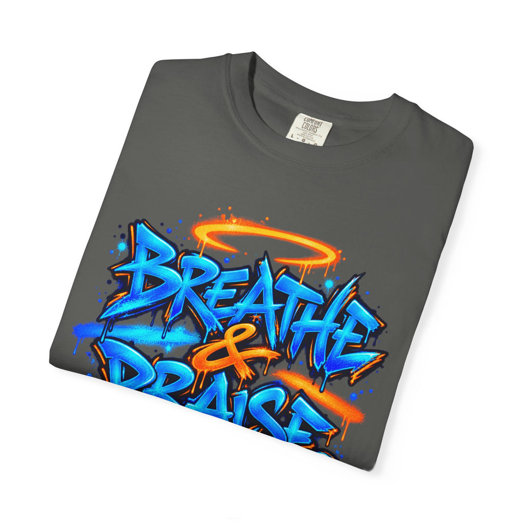 Breathe & Praise T-Shirt — Psalm 150:6 Graffiti Christian Tee