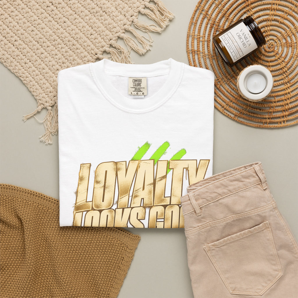 Loyalty Looks Good T-Shirt — Bold Gold Script Streetwear Tee