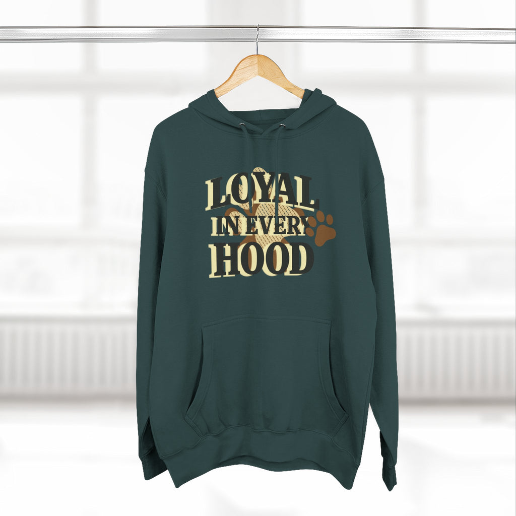 "Loyal in Every Hood" Fleece Three-Panel Hoodie