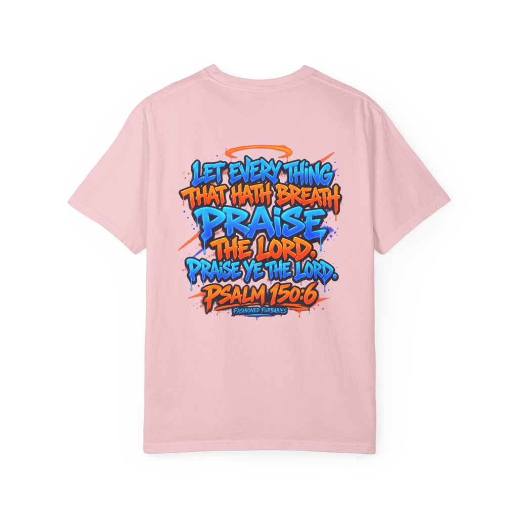 Breathe & Praise T-Shirt — Psalm 150:6 Graffiti Christian Tee