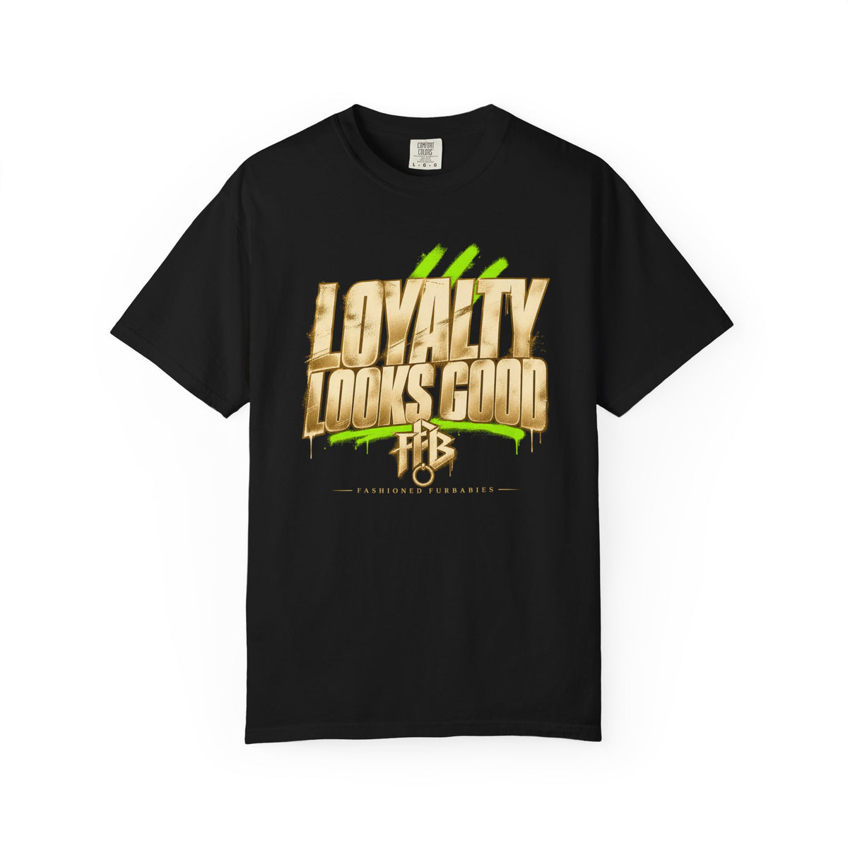 Loyalty Looks Good T-Shirt — Bold Gold Script Streetwear Tee