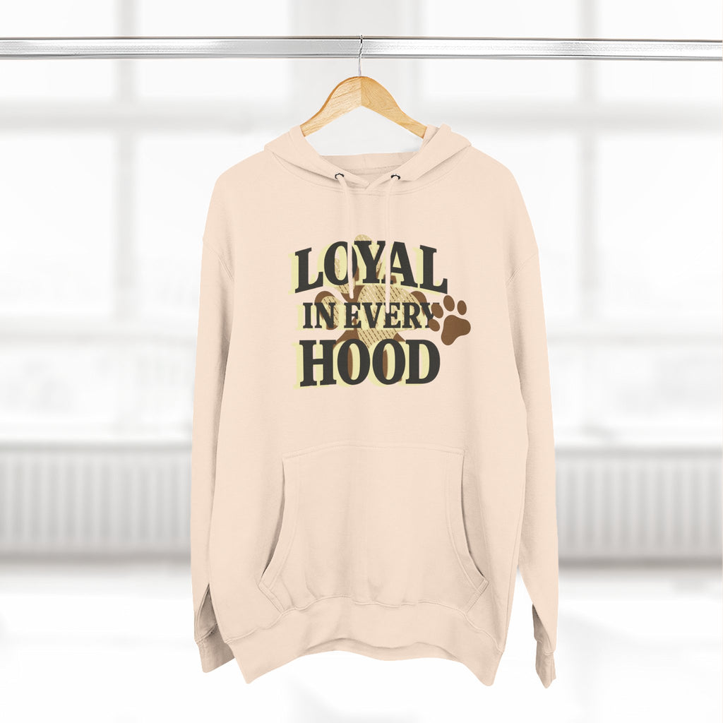 "Loyal in Every Hood" Fleece Three-Panel Hoodie