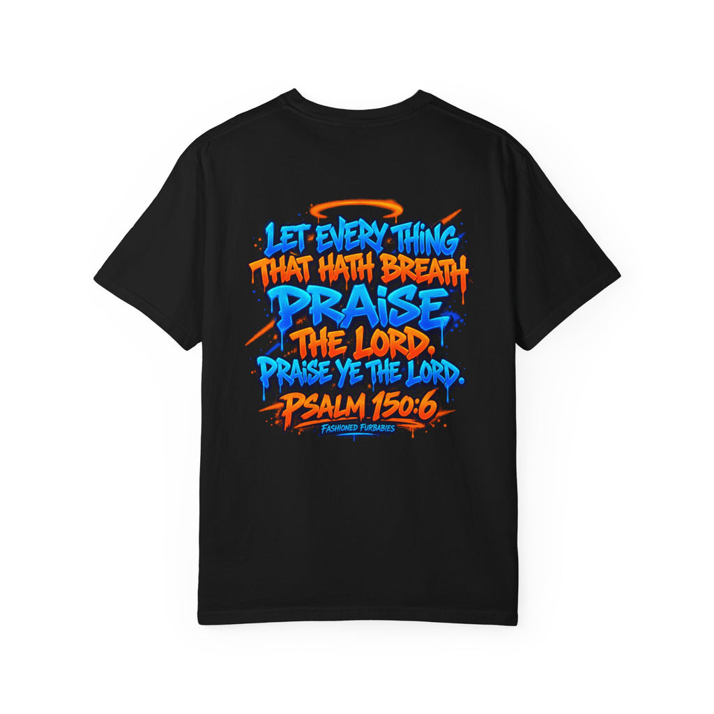 Breathe & Praise T-Shirt — Psalm 150:6 Graffiti Christian Tee