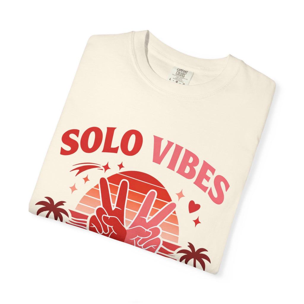 Solo Vibes T-Shirt — 'Love Yourself, Feel Free' Retro