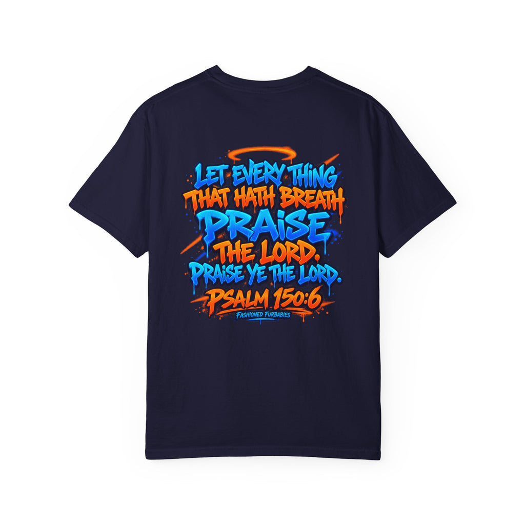 Breathe & Praise T-Shirt — Psalm 150:6 Graffiti Christian Tee
