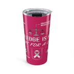 Cancer Support Awareness Tumbler 20oz - Inspirational Gift