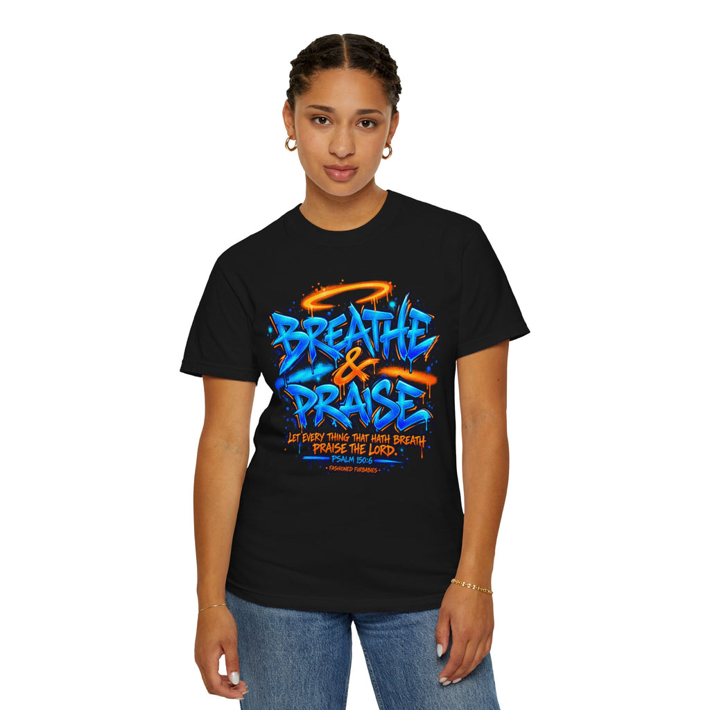 Breathe & Praise T-Shirt — Psalm 150:6 Graffiti Christian Tee