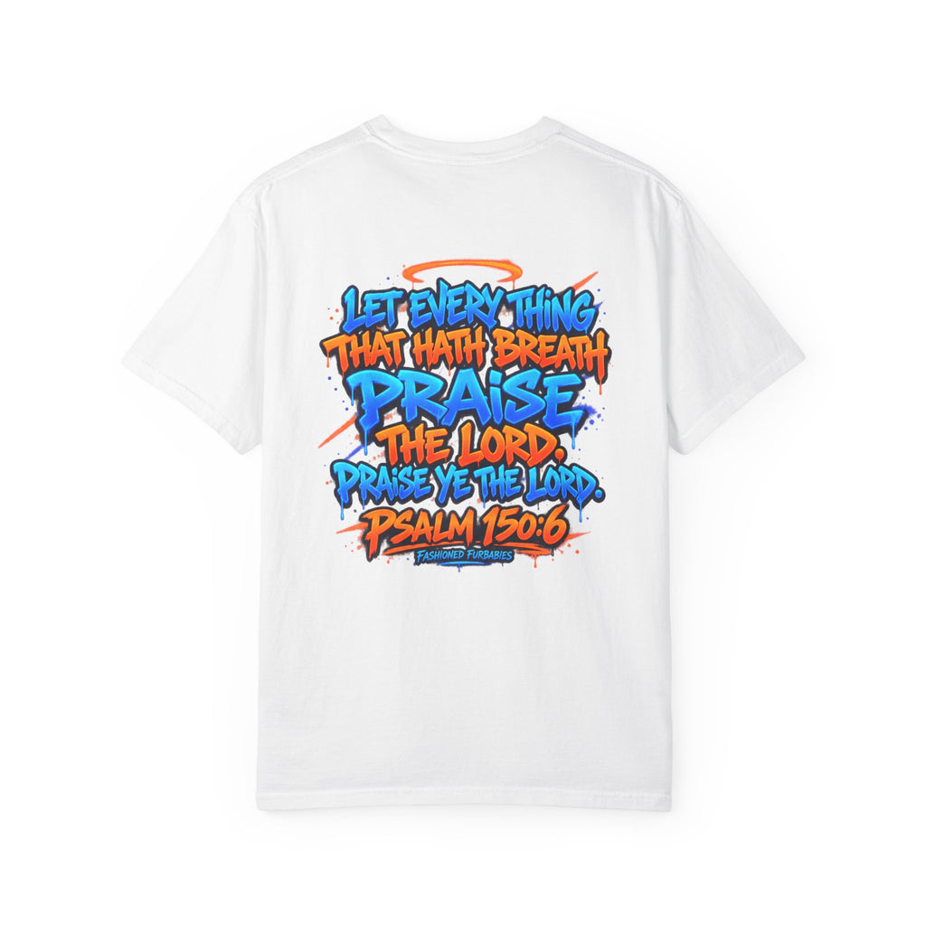 Breathe & Praise T-Shirt — Psalm 150:6 Graffiti Christian Tee