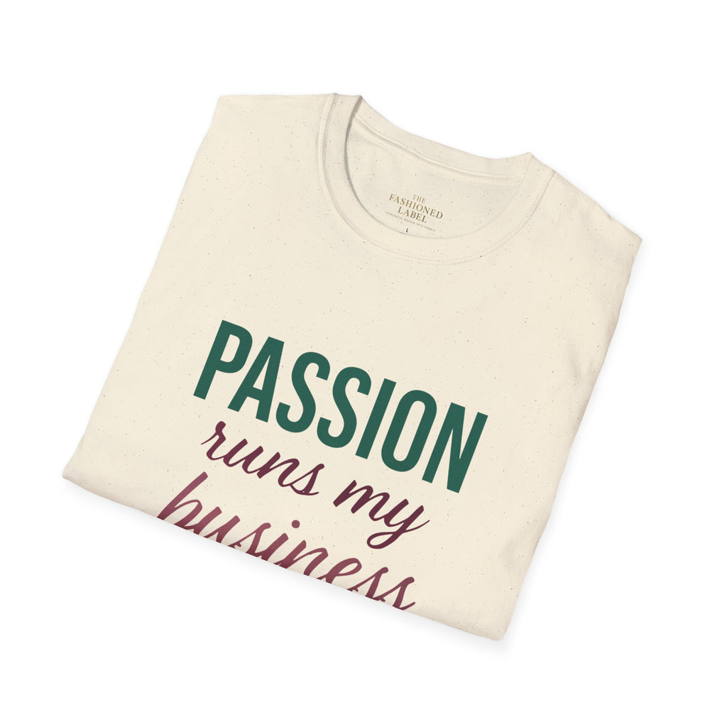 Motivational Passion Runs My Business Unisex T-Shirt with Scripture Back Design