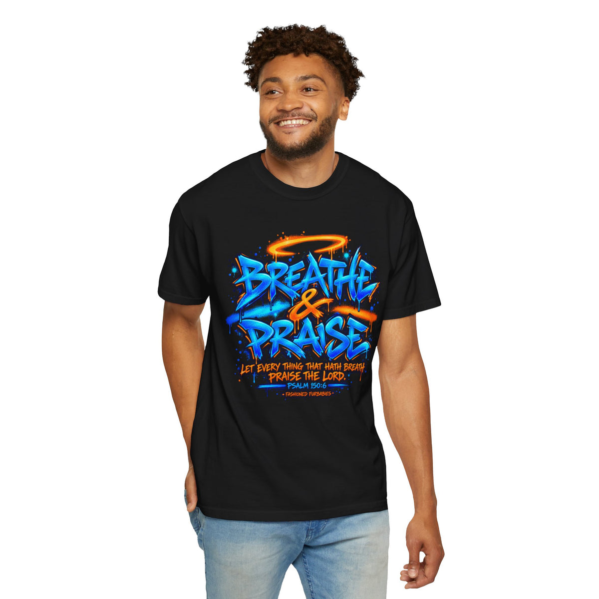 Breathe & Praise T-Shirt — Psalm 150:6 Graffiti Christian Tee
