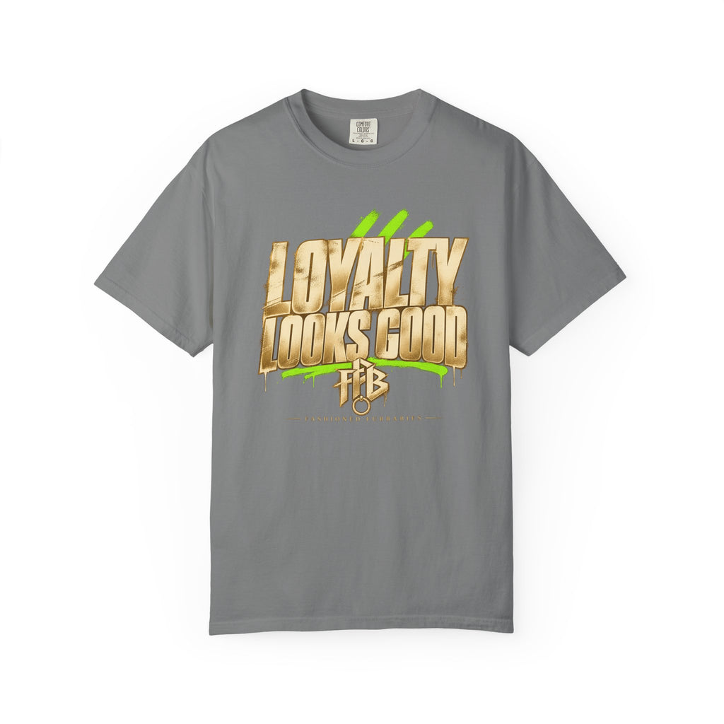 Loyalty Looks Good T-Shirt — Bold Gold Script Streetwear Tee