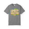 Loyalty Looks Good T-Shirt — Bold Gold Script Streetwear Tee