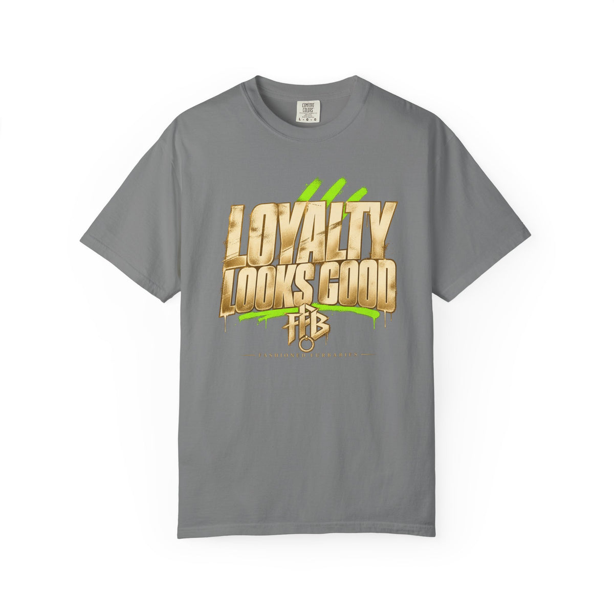 Loyalty Looks Good T-Shirt — Bold Gold Script Streetwear Tee