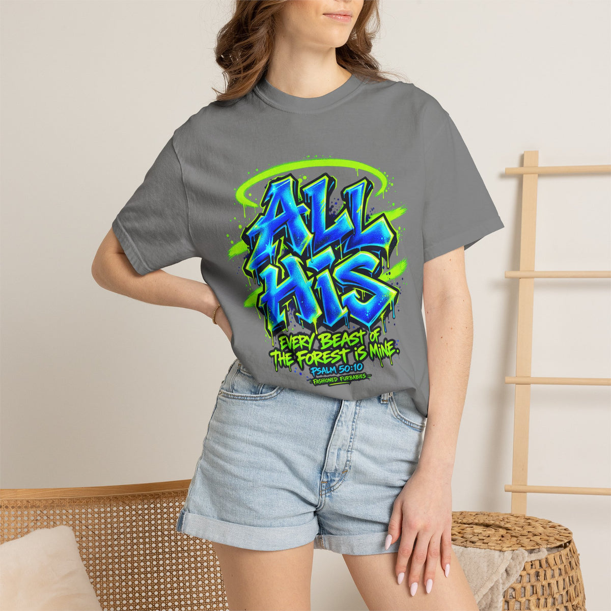 All His Graffiti T-Shirt — Psalm 50:10 Inspirational Christian Tee