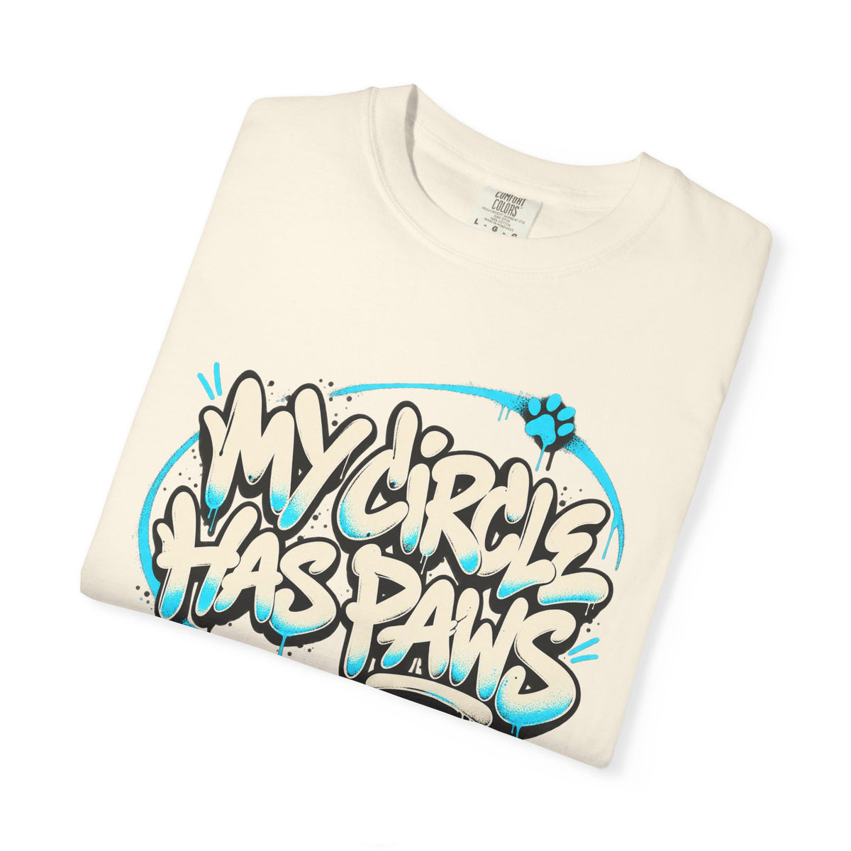 My Circle Has Paws Graffiti T-Shirt — Cute Pet Lover Tee