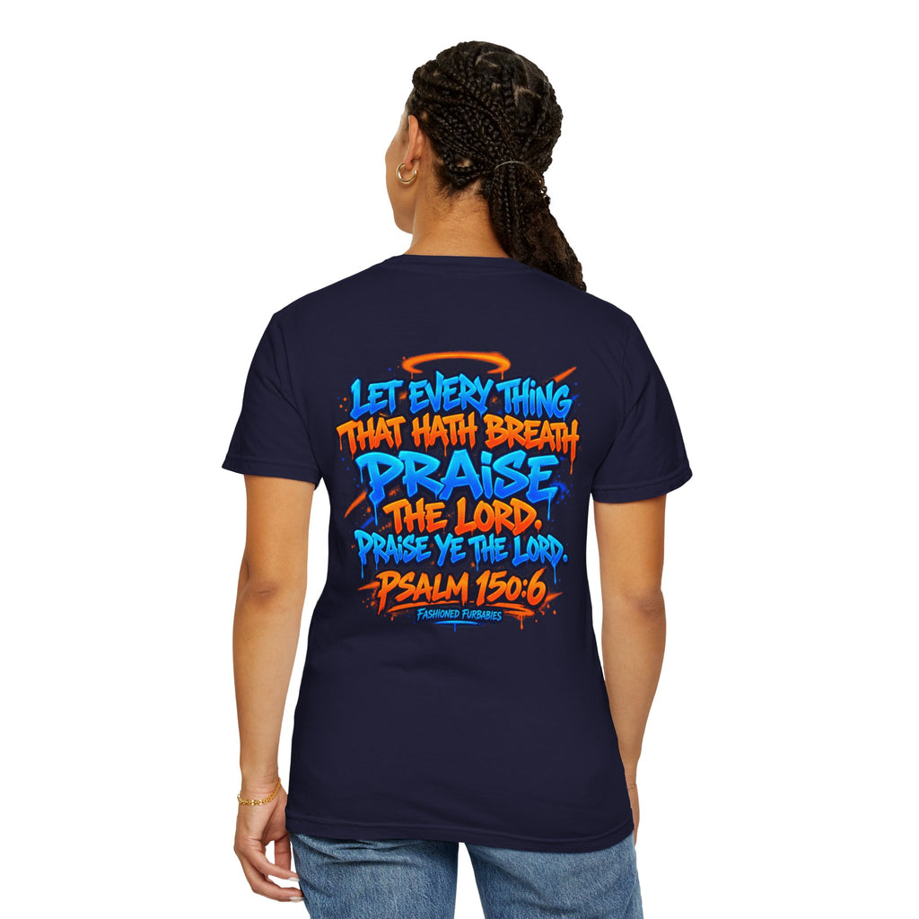 Breathe & Praise T-Shirt — Psalm 150:6 Graffiti Christian Tee