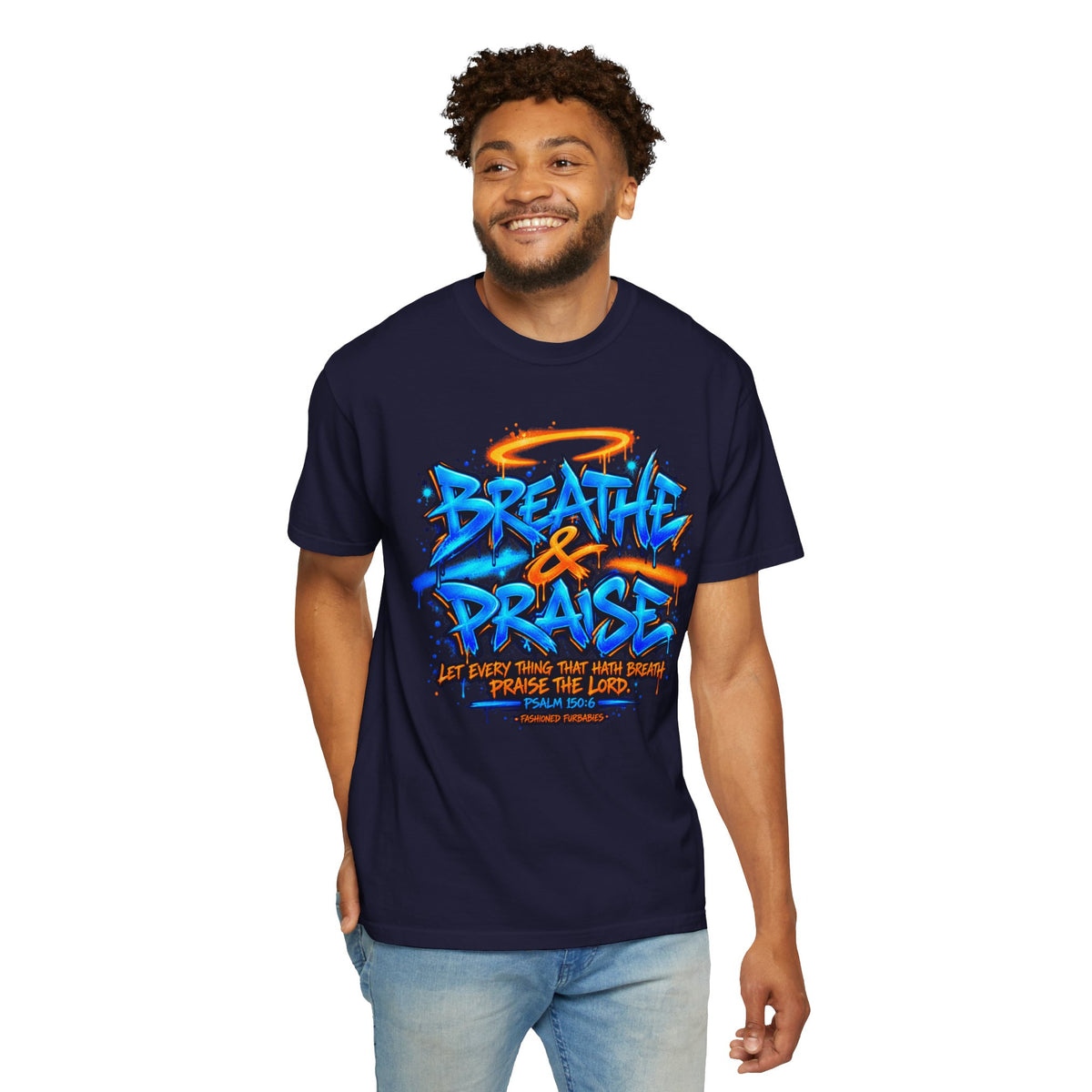 Breathe & Praise T-Shirt — Psalm 150:6 Graffiti Christian Tee