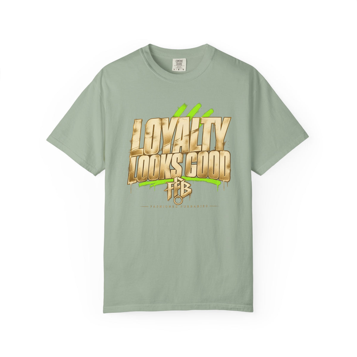 Loyalty Looks Good T-Shirt — Bold Gold Script Streetwear Tee