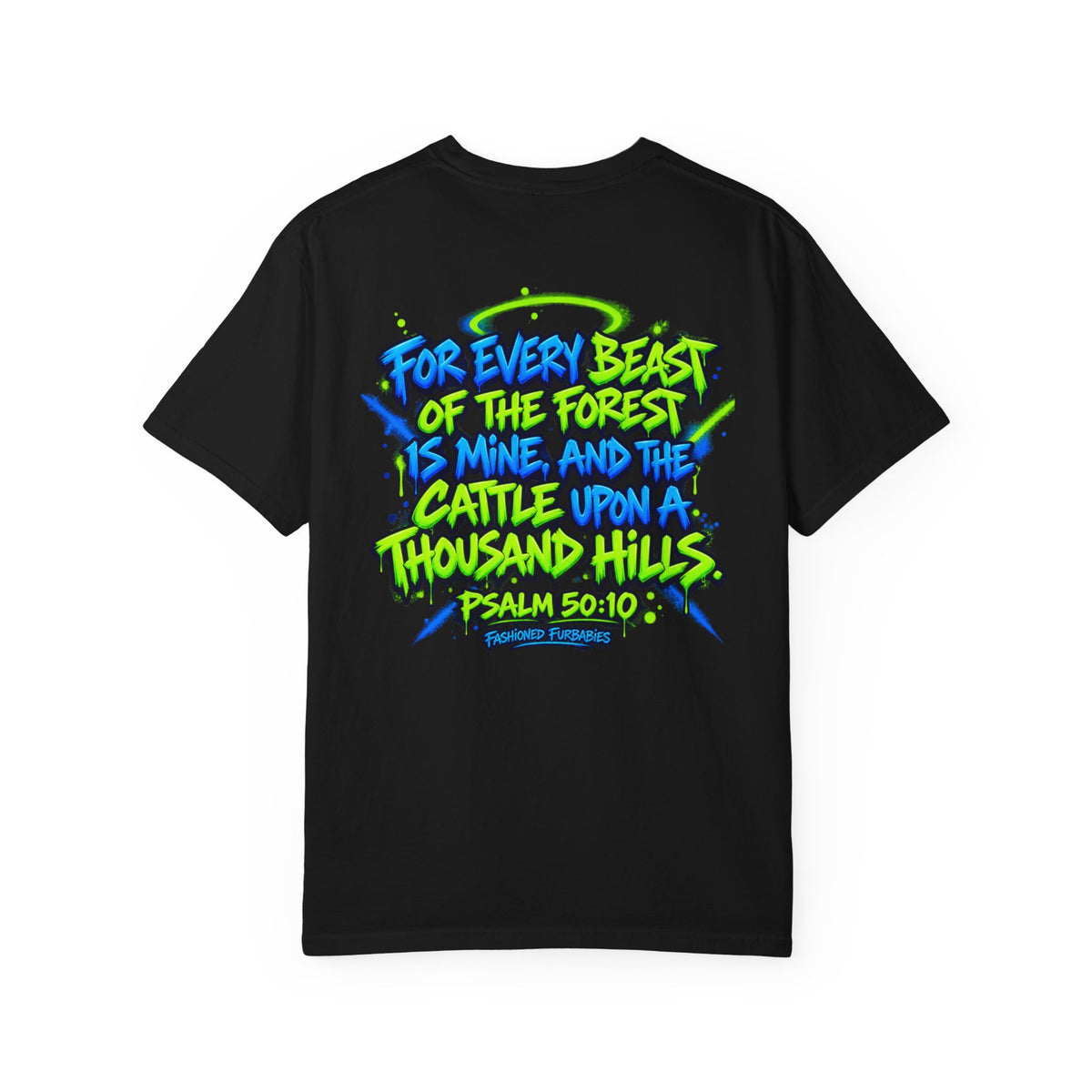 All His Graffiti T-Shirt — Psalm 50:10 Inspirational Christian Tee