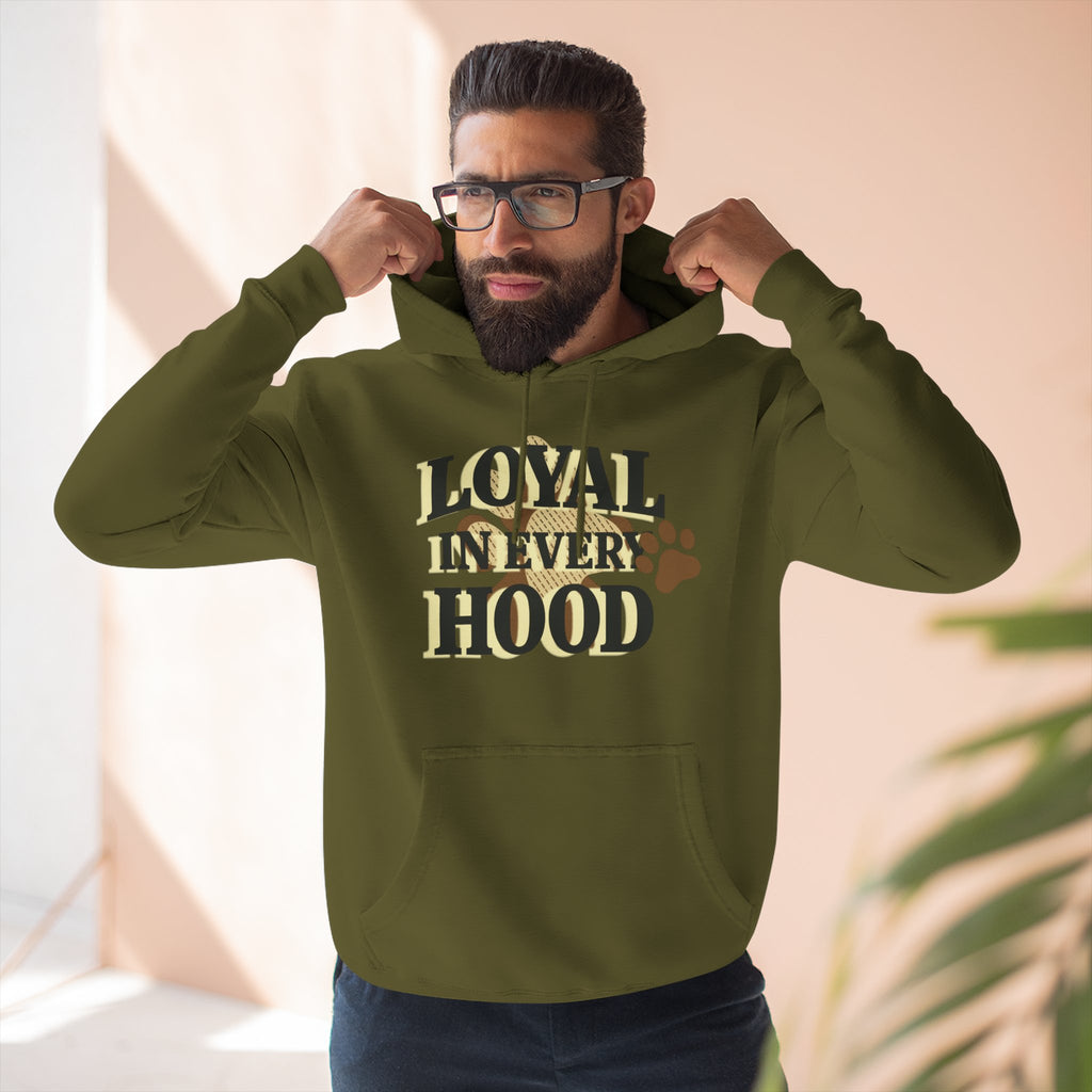 "Loyal in Every Hood" Fleece Three-Panel Hoodie