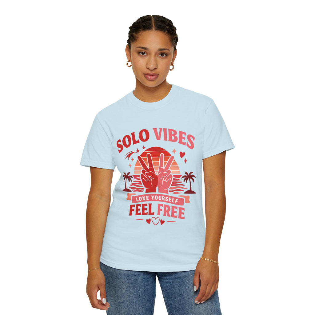 Solo Vibes T-Shirt — 'Love Yourself, Feel Free' Retro