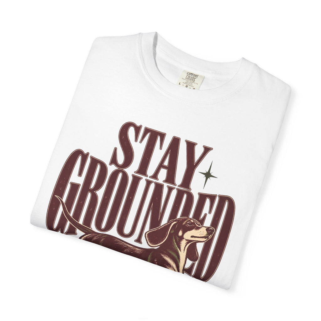 Stay Grounded Dachshund T‑Shirt — Vintage Dog Lover Tee