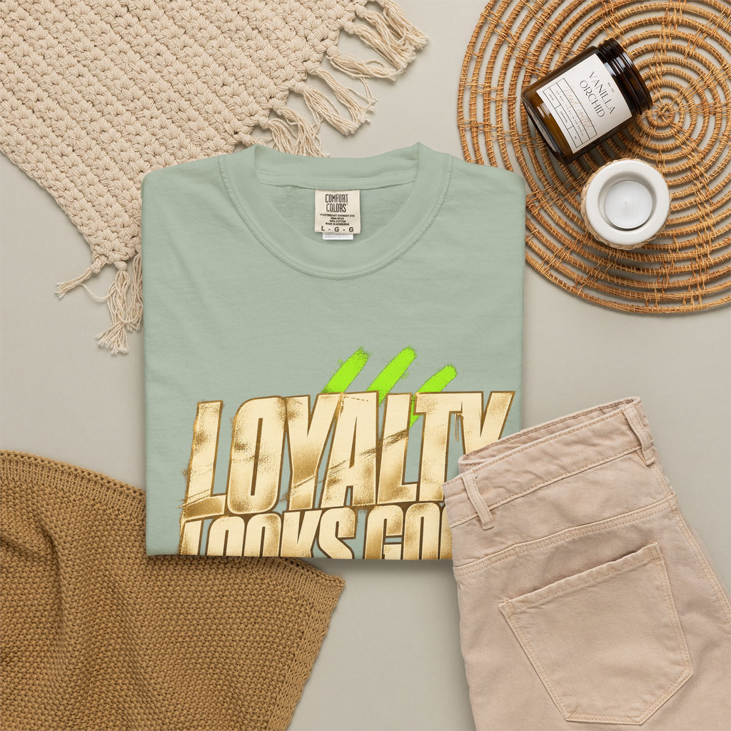 Loyalty Looks Good T-Shirt — Bold Gold Script Streetwear Tee