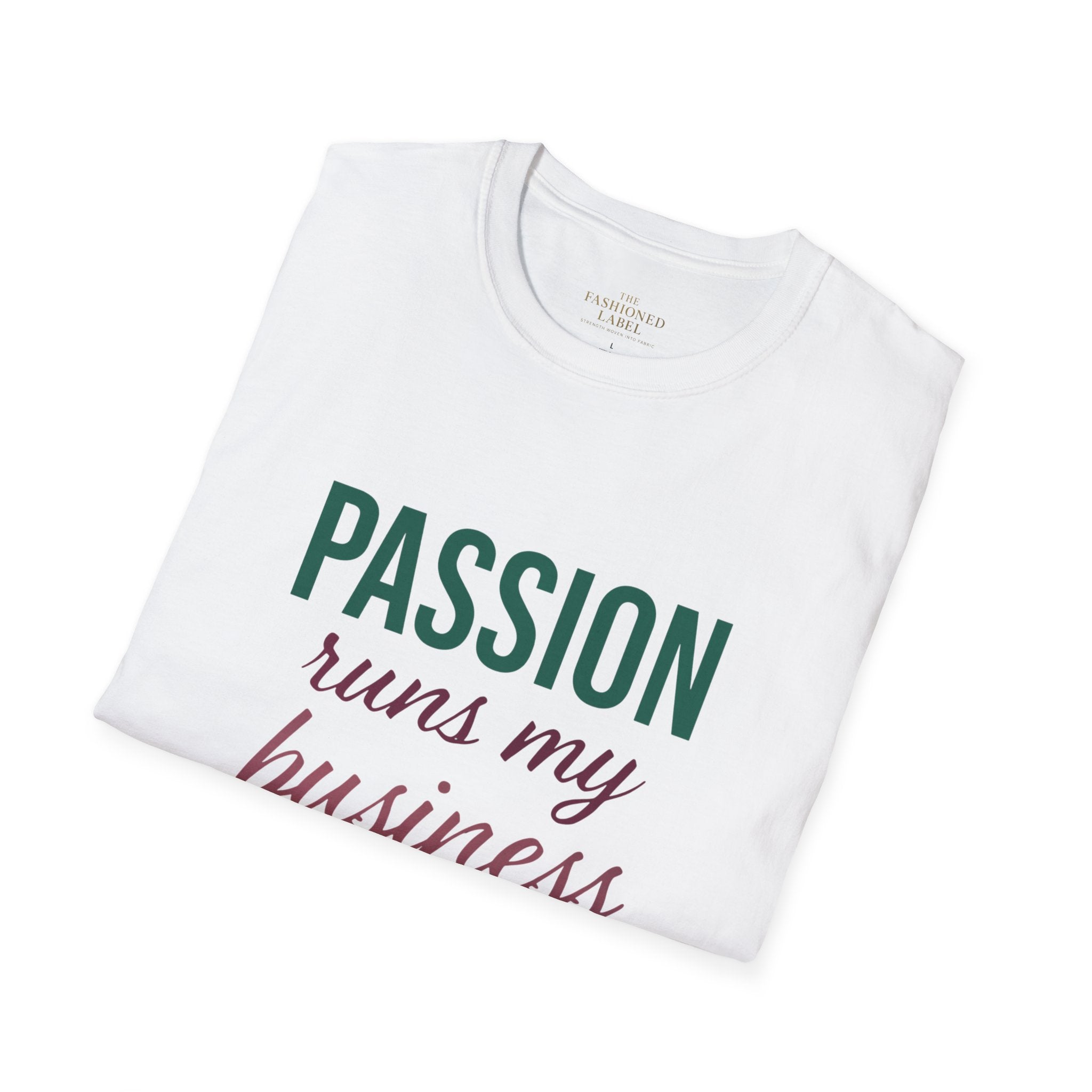 Motivational Passion Runs My Business Unisex T-Shirt with Scripture Back Design