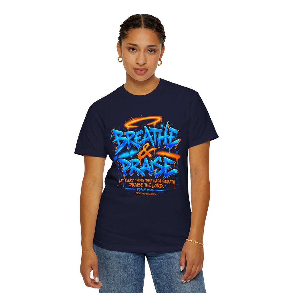 Breathe & Praise T-Shirt — Psalm 150:6 Graffiti Christian Tee